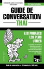 Guide de conversation - Thaï - Les phrases les plus utiles: Guide de conversation et dictionnaire de 1500 mots (French Collection #300) By Andrey Taranov Cover Image