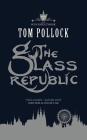 The Glass Republic (Skyscraper Throne #2) By Tom Pollock, Alison Larkin (Read by) Cover Image