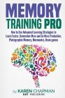 Memory Training PRO: How to Use Advanced Learning Strategies to Learn Faster, Remember More and be More Productive, Photographic Memory, Mn Cover Image