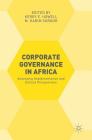 Corporate Governance in Africa: Assessing Implementation and Ethical Perspectives Cover Image