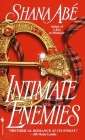 Intimate Enemies: A Novel By Shana Abé Cover Image