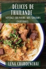 Délices de Thaïlande: Voyage Culinaire aux Saveurs Exotiques Cover Image