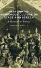 Performing Indigenous Culture on Stage and Screen: A Harmony of Frenzy Cover Image