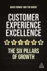Customer Experience Excellence: The Six Pillars of Growth By Tim Knight, David Conway Cover Image