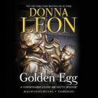 The Golden Egg Lib/E (Commissario Guido Brunetti Mystery) By Donna Leon, David Rintoul (Read by) Cover Image