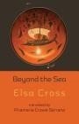 Beyond the Sea By Elsa Cross, Anamaria Crowe Serrano (Translator) Cover Image