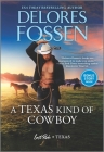 A Texas Kind of Cowboy By Delores Fossen Cover Image
