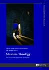 Muslima Theology: The Voices of Muslim Women Theologians (Wiener Islamstudien #3) Cover Image