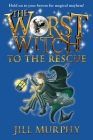 The Worst Witch to the Rescue By Jill Murphy, Jill Murphy (Illustrator) Cover Image