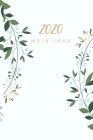 2020 Mein Jahr: A5 Wochenplaner - Tagesplaner, Terminplaner 2020 - Mein Jahr - Januar bis Dezember 2020, modernes Design, Bürobedarf - By Jenna B Cover Image