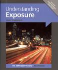 Understanding Exposure (Expanded Guides - Techniques) By Andy Stansfield Cover Image