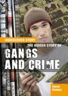 The Hidden Story of Gangs and Crime (Undercover Story #1) By Karen Latchana Kenney Cover Image