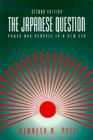 The Japanese Question: Power and Purpose in a New Era By Kenneth Pyle Cover Image