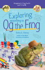 Exploring According to Og the Frog By Betty G. Birney Cover Image
