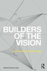 Builders of the Vision: Software and the Imagination of Design By Daniel Cardoso Llach Cover Image