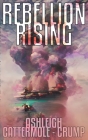 Rebellion Rising By Ashleigh Cattermole- Crump Cover Image