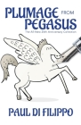 Plumage From Pegasus: The All-New 25th Anniversary Collection Cover Image