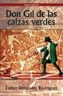 Don Gil de Las Calzas Verdes By Tirso de Molina, Esther Fernandez Rodriguez (Editor) Cover Image