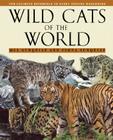 Wild Cats of the World By Mel Sunquist, Fiona Sunquist Cover Image