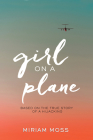 Girl on a Plane By Miriam Moss Cover Image