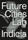 Future Cities Laboratory: Indicia 02 Cover Image