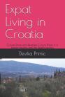 Expats Living in Croatia: Culture Shock and Reversed Culture Shock in a foreign country and the Expat's country By Devika Primic Cover Image