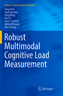 Robust Multimodal Cognitive Load Measurement (Human-Computer Interaction) Cover Image