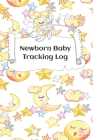 Newborn Baby Tracking Log: Tracking sheets for eating, napping and diaper changes with emergency contacts and health record Cover Image
