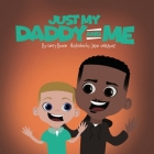 Just My Daddy And Me Cover Image