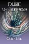 To Light a House of Bones Cover Image