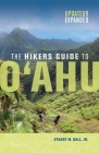 The Hikers Guide to O'Ahu: Updated and Expanded By Stuart M. Ball Cover Image