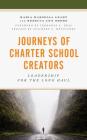 Journeys of Charter School Creators: Leadership for the Long Haul Cover Image