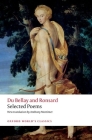 Selected Poems (Oxford World's Classics) By Du Bellay, Ronsard, Anthony Mortimer Cover Image