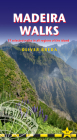 Madeira Walks: - 37 Selected Walks in All Regions of the Island Cover Image