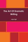 The Art Of Dramatic Writing Cover Image