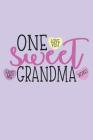 One Sweet Grandma: Funny Grandma Notebook (6x9 Gigi Gifts for Grandma) Cover Image