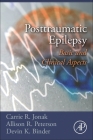 Posttraumatic Epilepsy: Basic and Clinical Aspects By Carrie R. Jonak, Allison R. Peterson, Devin K. Binder Cover Image