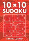 10 X 10 Sudoku By Frank Longo Cover Image