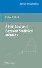 A First Course in Bayesian Statistical Methods (Springer Texts in Statistics) Cover Image