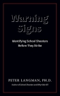 Warning Signs: Identifying School Shooters Before They Strike Cover Image