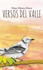 Versos del Valle By Vilma Olivares Cover Image
