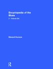 The Blues Encyclopedia By Edward Komara (Editor), Peter Lee (Editor) Cover Image