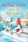 All Is Bright: A Christmas Romance By Raeanne Thayne Cover Image