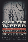 Jack the Ripper and the Case for Scotland Yard's Prime Suspect Cover Image