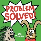 Problem Solved! By Jan Thomas, Jan Thomas (Illustrator) Cover Image