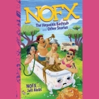 Nofx Lib/E: The Hepatitis Bathtub and Other Stories By Nofx, Jeff Alulis, Fat Mike Burkett (Read by) Cover Image