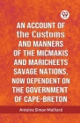 An Account Of The Customs And Manners Of The Micmakis And Maricheets Savage Nations, Now Dependent On The Government Of Cape-Breton Cover Image