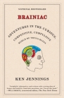 Brainiac: Adventures in the Curious, Competitive, Compulsive World of Trivia Buffs By Ken Jennings Cover Image