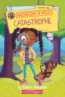 Wednesday and Woof #1: Catastrophe (HarperChapters) By Sherri Winston, Gladys Jose (Illustrator) Cover Image