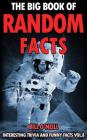 The Big Book of Random Facts Volume 8: 1000 Interesting Facts And Trivia Cover Image
